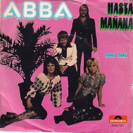 ABBA – Hasta Mañana (7″, Single) 1974 Polydor 2040124 pt 7/6 ABBA – Hasta Mañana (7″, Single) 1974 Polydor 2040124 pt 7/6