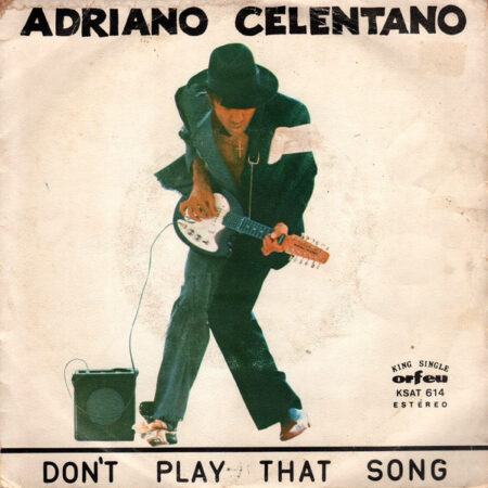 Adriano Celentano – Don’t Play That Song (7″ Single) 1977 Orfeu KSAT 614 pt 7/6