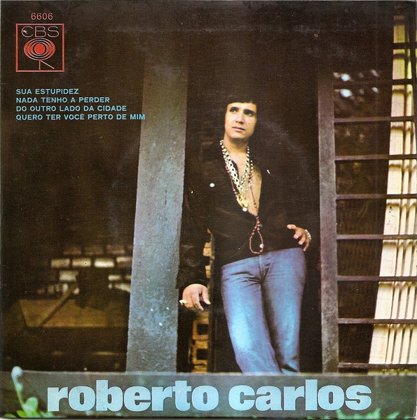 Roberto Carlos Sua Estupidez