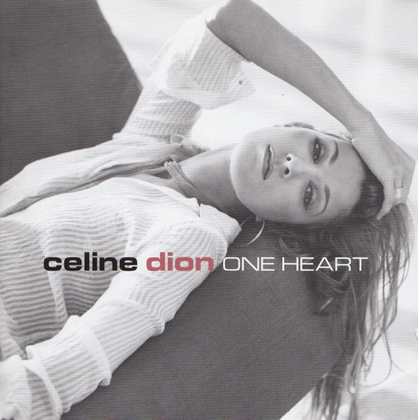 Celine Dion - One Heart Celine Dion - One Heart