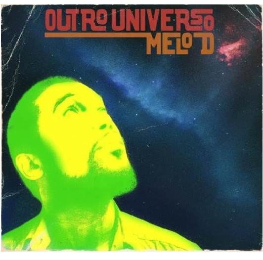 Melo D - Outro Universo Melo D - Outro Universo