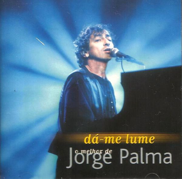 Jorge Palma - Dá-Me Lume O Melhor